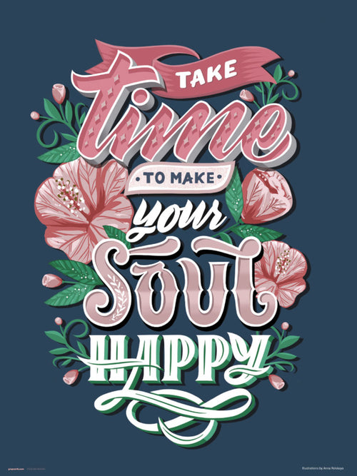 Grupo Erik Take Time To Make Your Soul Happy Reproducción de arte 30X40cm | Yourdecoration.es